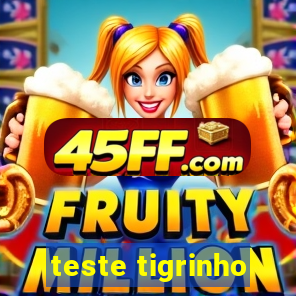 teste tigrinho